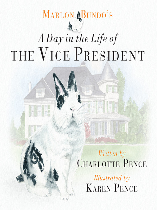 Title details for Marlon Bundo's Day in the Life of the Vice President by Charlotte Pence - Available